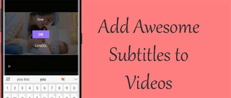 add subtitles to videos