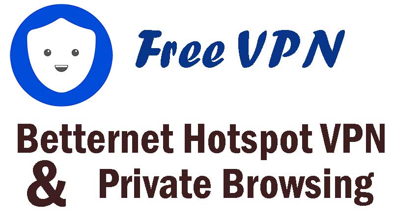 betternet free vpn proxy download