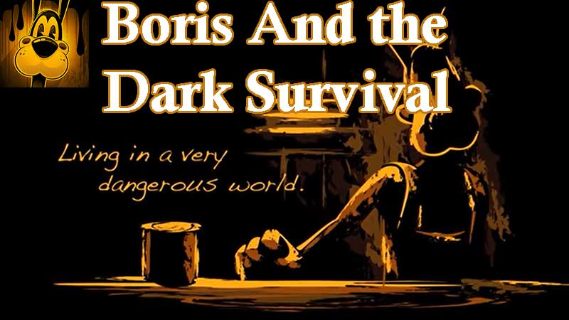 Boris and the dark survival APK