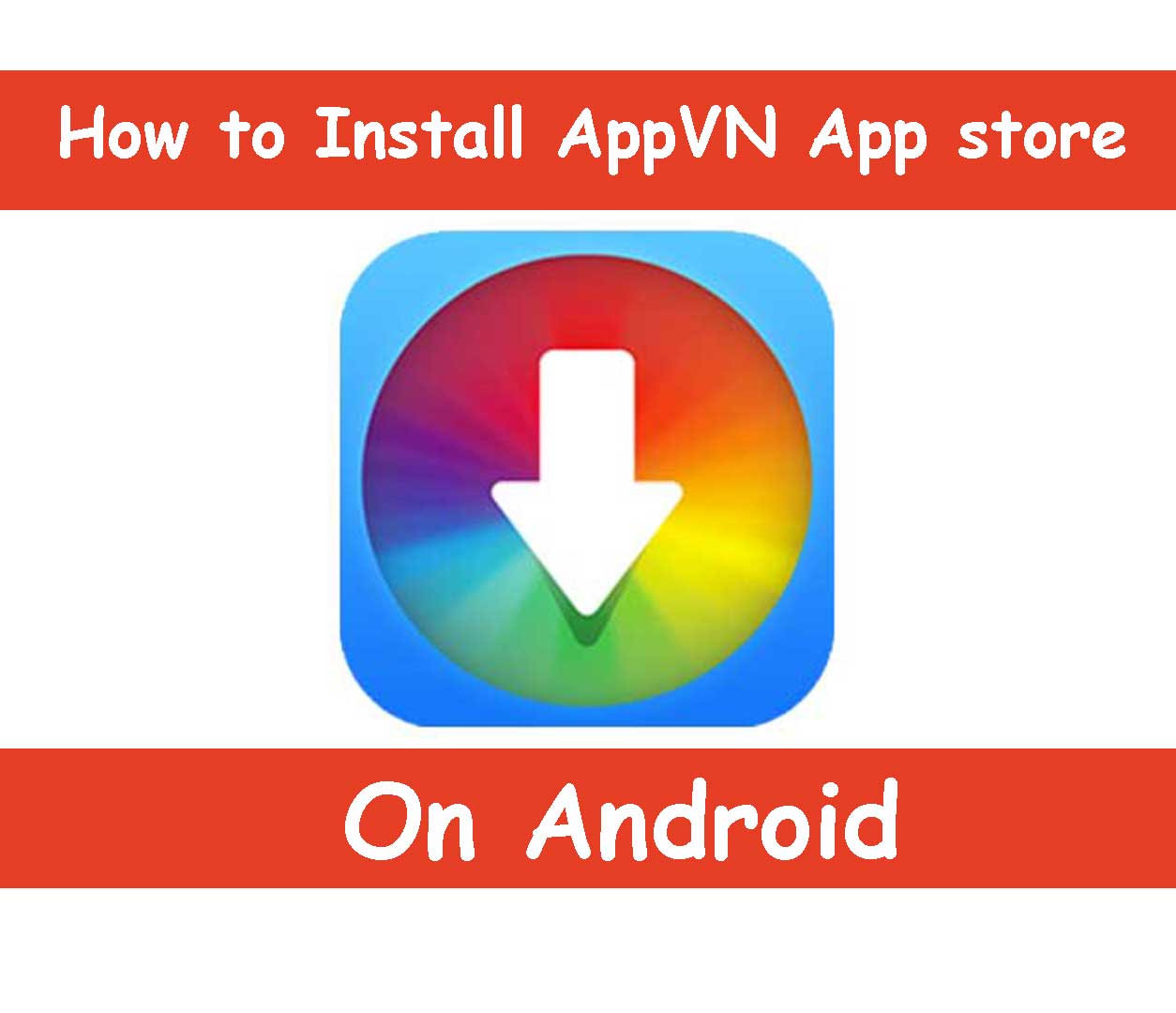 How to install AppVN App store on Android